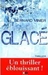 Glacé by Bernard Minier Glacé by Bernard Minier
