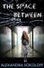 The Space Between