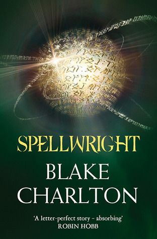 Spellwright by Blake Charlton Spellwright by Blake Charlton