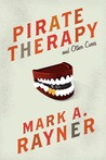 Pirate Therapy and Other Cures Pirate Therapy and Other Cures