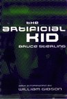 The Artificial Kid by Bruce Sterling The Artificial Kid by Bruce Sterling