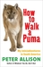 How to Walk a Puma: My (mis)adventures in South America