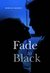 Fade to Black (Deadlines & ...