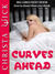 Curves Ahead