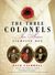 The Three Colonels by Jack Caldwell The Three Colonels by Jack Caldwell