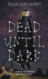 Dead Until Dark (Sookie Stackhouse, #1)