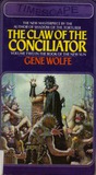 The Claw of the Conciliator by Gene Wolfe The Claw of the Conciliator by Gene Wolfe