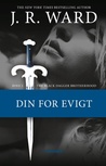 Din for evigt (Black Dagger Broderskabet, #2) Din for evigt