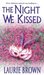 The Night We Kissed by Laurie Brown
