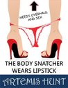 The Body Snatcher Wears Lipstick
