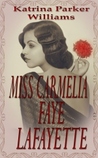 Miss Carmelia Faye Lafayette Miss Carmelia Faye Lafayette