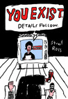 You Exist. Details Follow. You Exist. Details Follow.