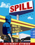 spill by Randy Attwood