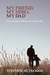 My Friend, My Hero, My Dad:...