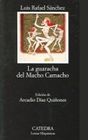 La guaracha del Macho Camacho by Luis Rafael Sanchez La guaracha del Macho Camacho by Luis Rafael Sanchez