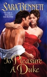 To Pleasure a Duke (The Husband Hunters Club, #3)