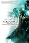 The Summoner by Gail Z. Martin The Summoner by Gail Z. Martin