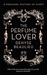 The Perfume Lover: A Personal History of Scent. Denyse Beaulieu