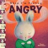 When I'm Feeling Angry When I'm Feeling Angry