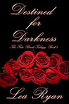 Destined for Darkness Destined for Darkness