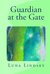 Guardian at the Gate by Luna Lindsey Guardian at the Gate by Luna Lindsey