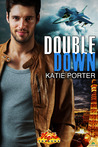 Double Down (Vegas Top Guns, #1) Double Down (Vegas Top Guns, #1)