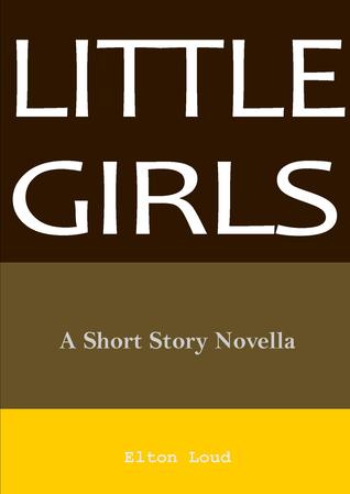 Little Girls: A Short Story Novella