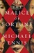 The Malice of Fortune (Kindle Edition)