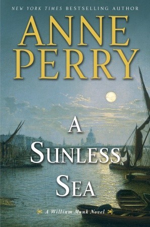 A Sunless Sea: A William Monk Novel