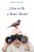 How to be a Better Birder
