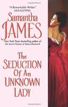 The Seduction Of An Unknown Lady by Samantha James The Seduction Of An Unknown Lady by Samantha James