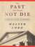 The Past That Would Not Die