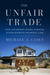 The Unfair Trade:...
