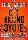The Foul Mouth and the Cat Killing Coyotes (The King Henry Tapes #2) The Foul Mouth and the Cat Killing Coyotes (The King Henry Tapes #2)