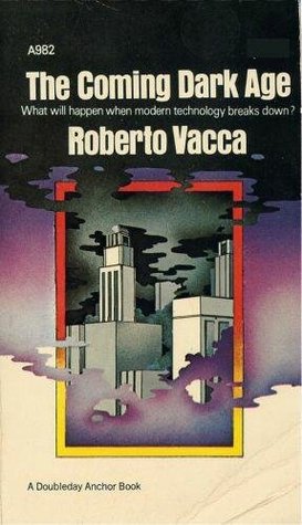 The Coming Dark Age by Roberto Vacca