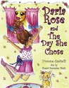 Daria Rose and the Day She Chose by Yvonne Capitelli Daria Rose and the Day She Chose by Yvonne Capitelli