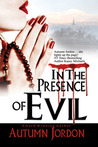 In The Presence Of Evil In The Presence Of Evil
