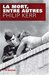 La mort, entre autres (Bernard Gunther, #4)