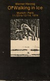 Of Walking in Ice: Munich-Paris, 11/23 to 12/14, 1974