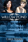 Willow Pond by Carol Tibaldi Willow Pond by Carol Tibaldi