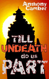 Till Undeath Do Us Part