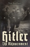 Hitler: The Adjournment