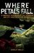 Where Petals Fall (A Jill K...