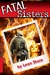 Fatal Sisters