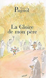 La gloire de mon père by Marcel Pagnol La gloire de mon père by Marcel Pagnol