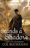 Stands a Shadow (The Heart of the World, #2)