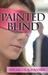Painted Blind (Kindle Edition)