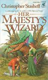 Her Majesty's Wizard by Christopher Stasheff Her Majesty's Wizard by Christopher Stasheff