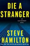 Die a Stranger by Steve Hamilton