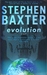 Evolution (Gollancz SF Series)
